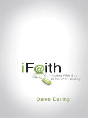 Cover of the book iFaith: Connecting With God in the 21st Century by Chandra Peele