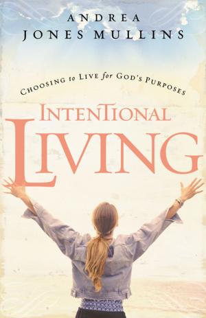 Cover of the book Intentional Living by Randy Hemphill, Melody Hemphill