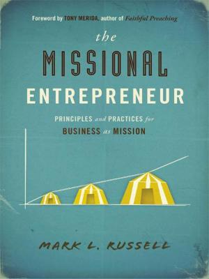 Cover of the book The Missional Entrepreneur: Principles and Practices for Business as Mission by Jennifer Kennedy Dean