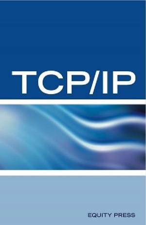 Cover of the book TCP/IP Networking Interview Questions, Answers, and Explanations: TCP/IP Network Certification Review by Kristina Benson