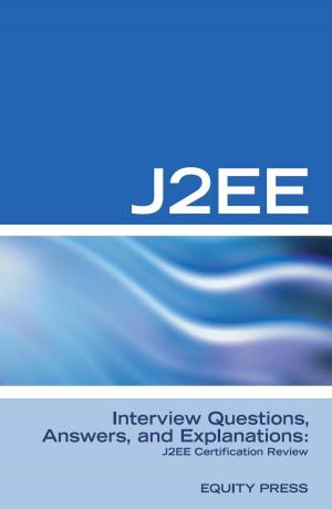 Book cover of J2EE Interview Questions, Answers, and Explanations: J2EE Certification Review
