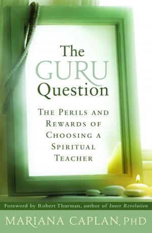 Cover of the book The Guru Question by Anodea Judith PhD, Lion Goodman
