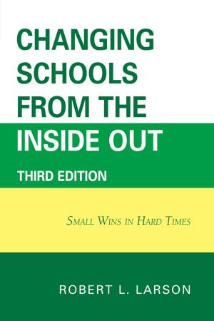 Cover of the book Changing Schools from the Inside Out by Ernest J. Zarra III PhD