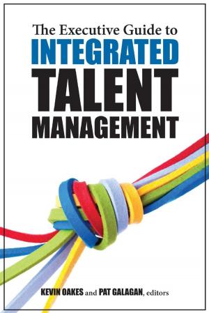 Cover of the book The Executive Guide to Integrated Talent Management by Renie McClay