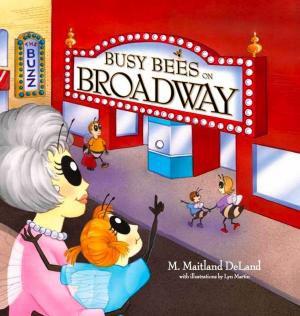 Cover of the book Busy Bees on Broadway by Hyken, Shep