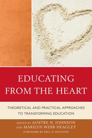 Cover of the book Educating from the Heart by Frank Withrow, Harvey Long, Gary Marx