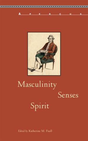 Book cover of Masculinity, Senses, Spirit