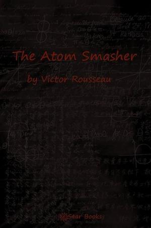 Book cover of The Atom Smasher