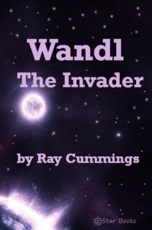 Cover of the book Wandl the Invader by Edmond Hamilton