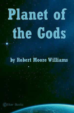 Cover of the book Planet of the Gods by Capt SP Meek
