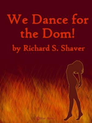 Book cover of We Dance For the Dom