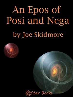 Cover of the book An Epos of Posi and Nega by Victor Rousseau