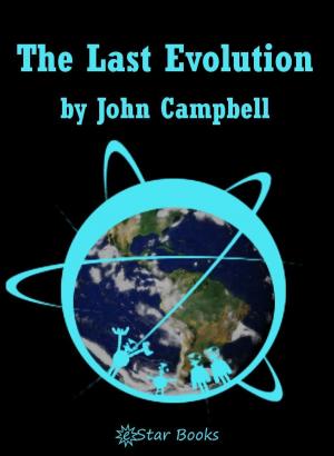 Cover of the book The Last Evolution by Harl Vincent