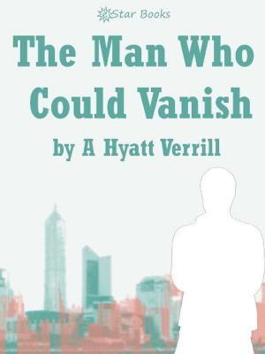 bigCover of the book The Man Who Could Vanish by 