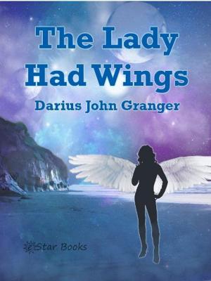 Cover of the book The Lady Who Had Wings by J.U. Giesy and Junius B. Smith