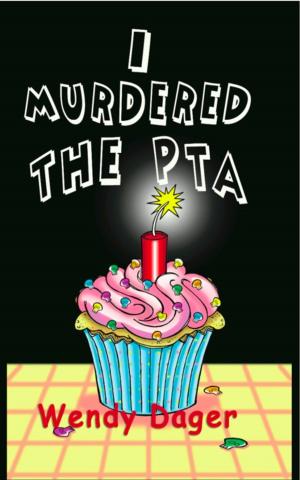 Cover of the book I Murdered the PTA by Roberta Rogow