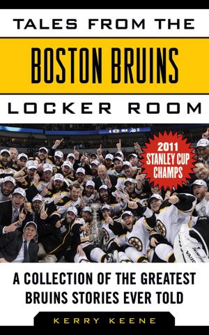 Cover of the book Tales from the Boston Bruins Locker Room by Richard Scott