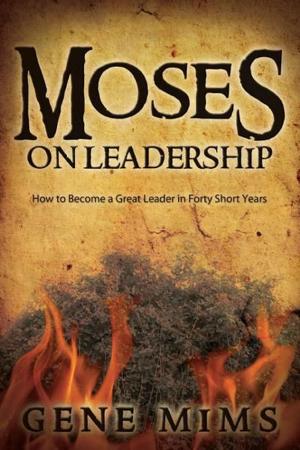 Cover of the book Moses on Leadership by Dr. Martin Williams