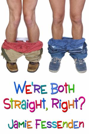 Cover of the book We're Both Straight, Right? by Damon Suede