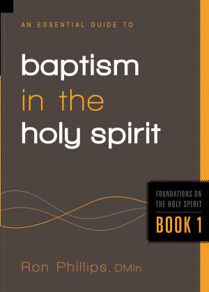 Cover of the book An Essential Guide to Baptism in the Holy Spirit by Greg Mitchell