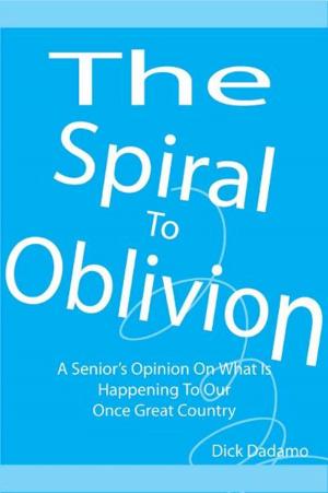 Cover of the book The Spiral To Oblivion by Professor Peter Petros, Joan McCredie, Dr Patricia M Skilling Mb Chb