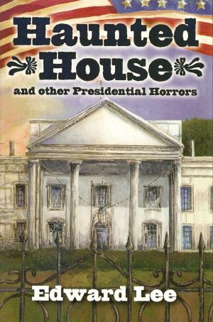 Cover of the book Haunted House and other Presidential Horrors by Shanene Romero