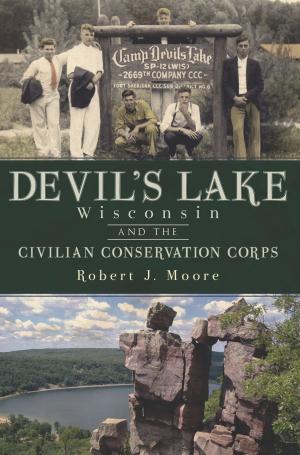 Book cover of Devil's Lake, Wisconsin and the Civilian Conservation Corps