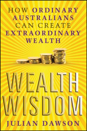 Cover of the book Wealth Wisdom by Barbara J. Bain, Barbara Wild, Adrian Stephens, Lorraine Phelan