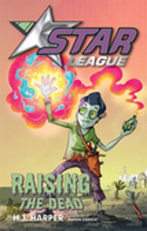 Cover of the book Star League 3: Raising The Dead by Kierin Meehan