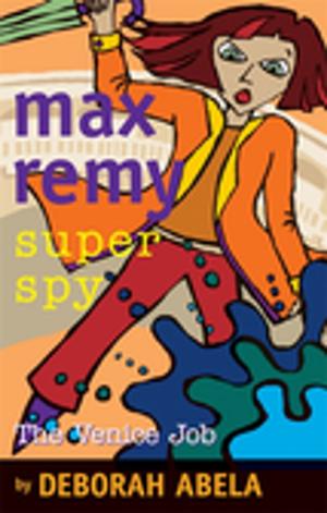 Cover of the book Max Remy Superspy 7: The Venice Job by Anthony Hill
