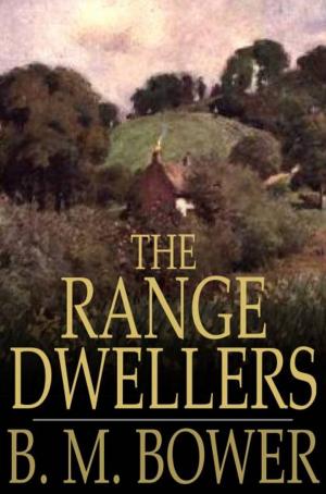 Cover of the book The Range Dwellers by Emerson Hough