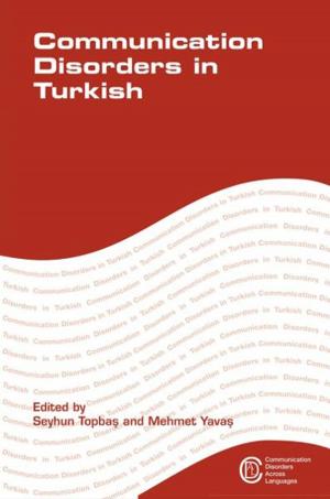 Cover of the book Communication Disorders in Turkish by Dr. Jennifer Laing, Dr. Warwick Frost