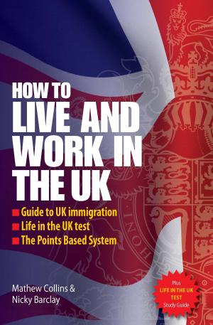Cover of the book How to Live and Work in the UK by Patrick Holford, Susannah Campos, Susannah Lawson