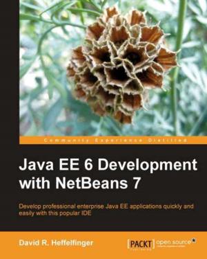 Cover of the book Java EE 6 Development with NetBeans 7 by Dan Ward