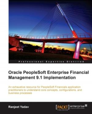 Cover of the book Oracle PeopleSoft Enterprise Financial Management 9.1 Implementation by Hafiz Barie Lubis, Nia Mutiara, Giovanni Sakti