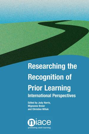 Cover of the book Researching the Recognition of Prior Learning: International Perspectives by Maxine Burton