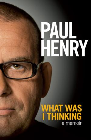 bigCover of the book What Was I Thinking: A Memoir by 