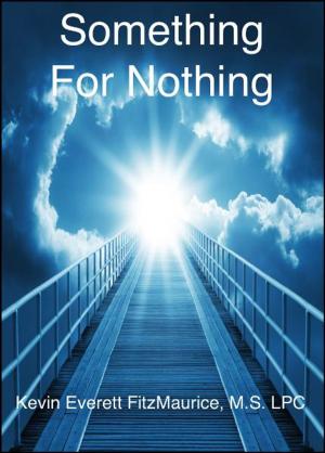 Cover of the book Something For Nothing by Kevin Everett FitzMaurice