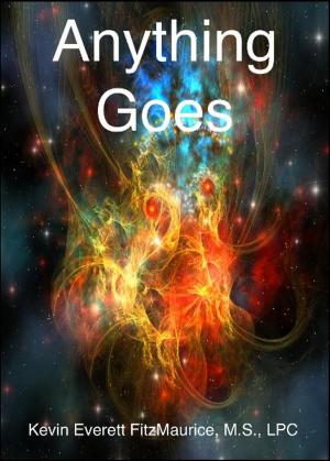 Cover of the book Anything Goes by Kevin Everett FitzMaurice