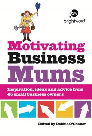 Cover of the book Motivating Business Mums by Catherine Stott