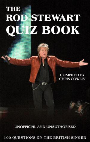 Cover of the book The Rod Stewart Quiz Book by Eric Scott