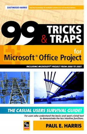 Cover of 99 Tricks and Traps for Microsoft Office Project 2000 to 2007 - Including Versions 4.1 5.0 and 6.1