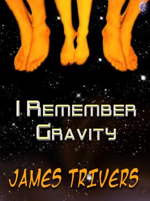 Book cover of I REMEMBER GRAVITY