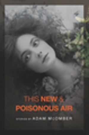 Cover of the book This New & Poisonous Air by Antonio Tomarchio
