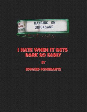Book cover of I Hate When It Gets Dark So Early
