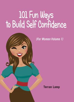 Cover of the book 101 Fun Ways to Build Self-Confidence by Nancy Heinrich