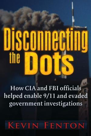 Cover of the book Disconnecting the Dots: How 9/11 Was Allowed to Happen by Jon E. Mica