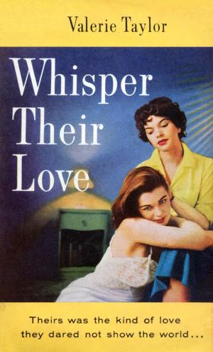 Cover of the book Whisper Their Love by Valerie Taylor
