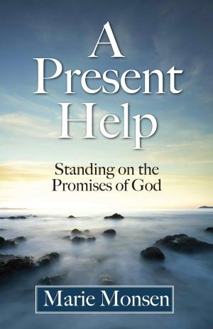 Cover of the book A Present Help by J. Gregory Mantle
