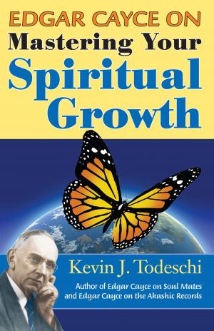 Cover of the book Edgar Cayce on Mastering Your Spiritual Growth by Joseph Maldonado